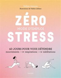 Zero stress -mode d'emploi