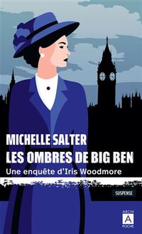 Ombres de big ben (les) : une enquente d' iris woodmore