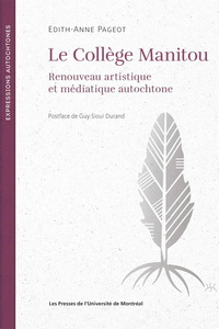 College manitou (le) renouveau artistique et mediatique autochton