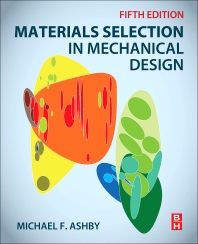 Materials selection in mechanical design, 5ed.