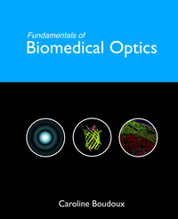 Fundamentals of biomedical optics